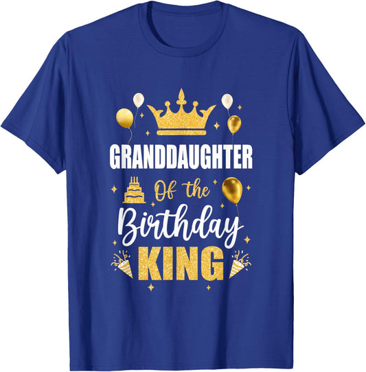 Granddaughter Of The Birthday King Boys Men Bday Party For T-Shirt - T-Shirt | Royal
