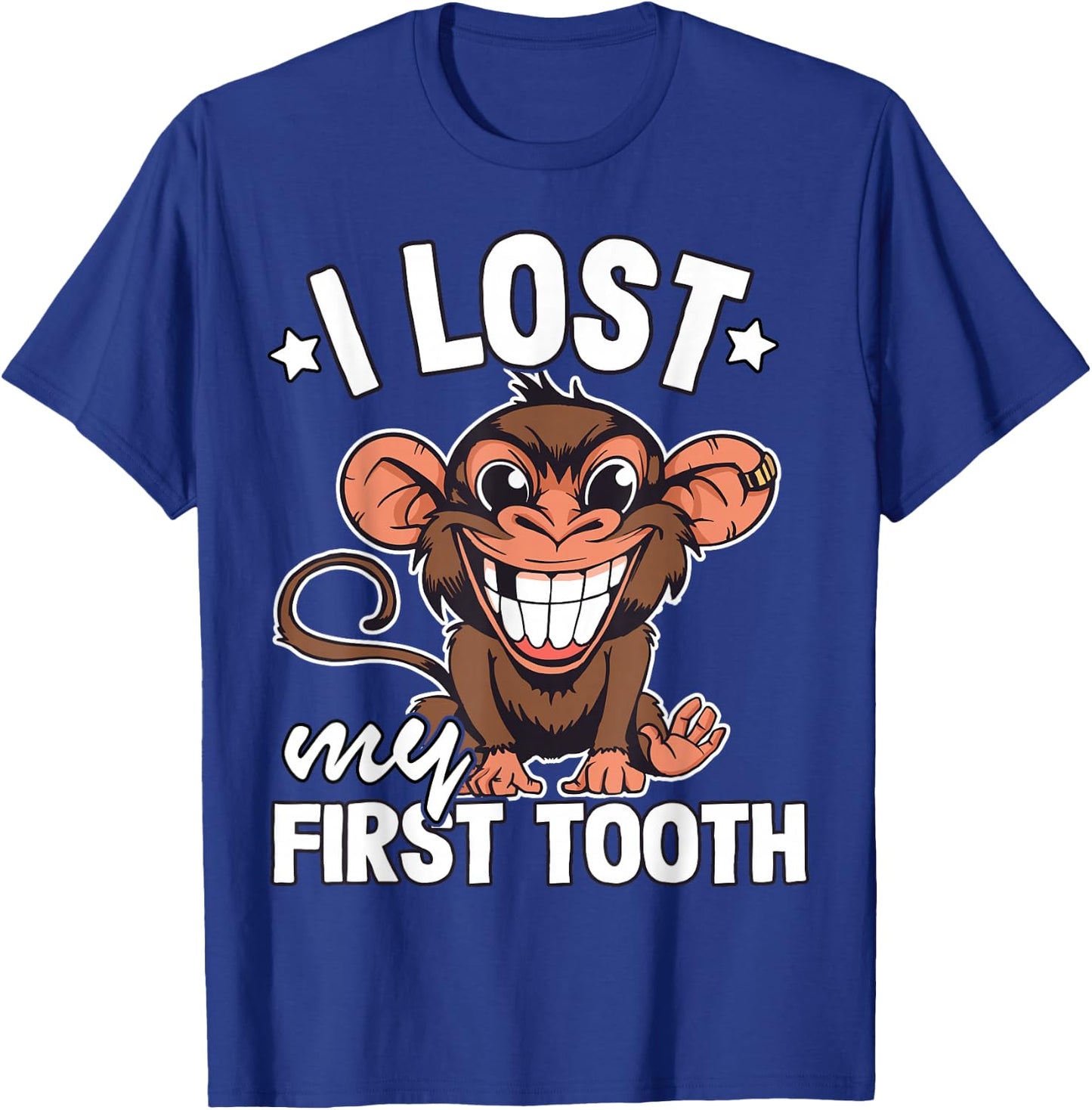 Tooth Fairy Teeth Out Monkey Funny I Lost My First Tooth T-Shirt - T-Shirt | Royal