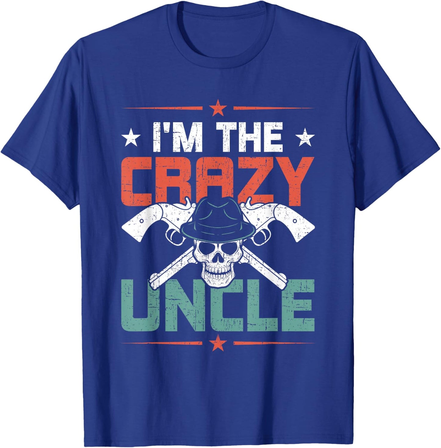 I'm The Crazy Uncle Uncle T-Shirt - T-Shirt | Royal
