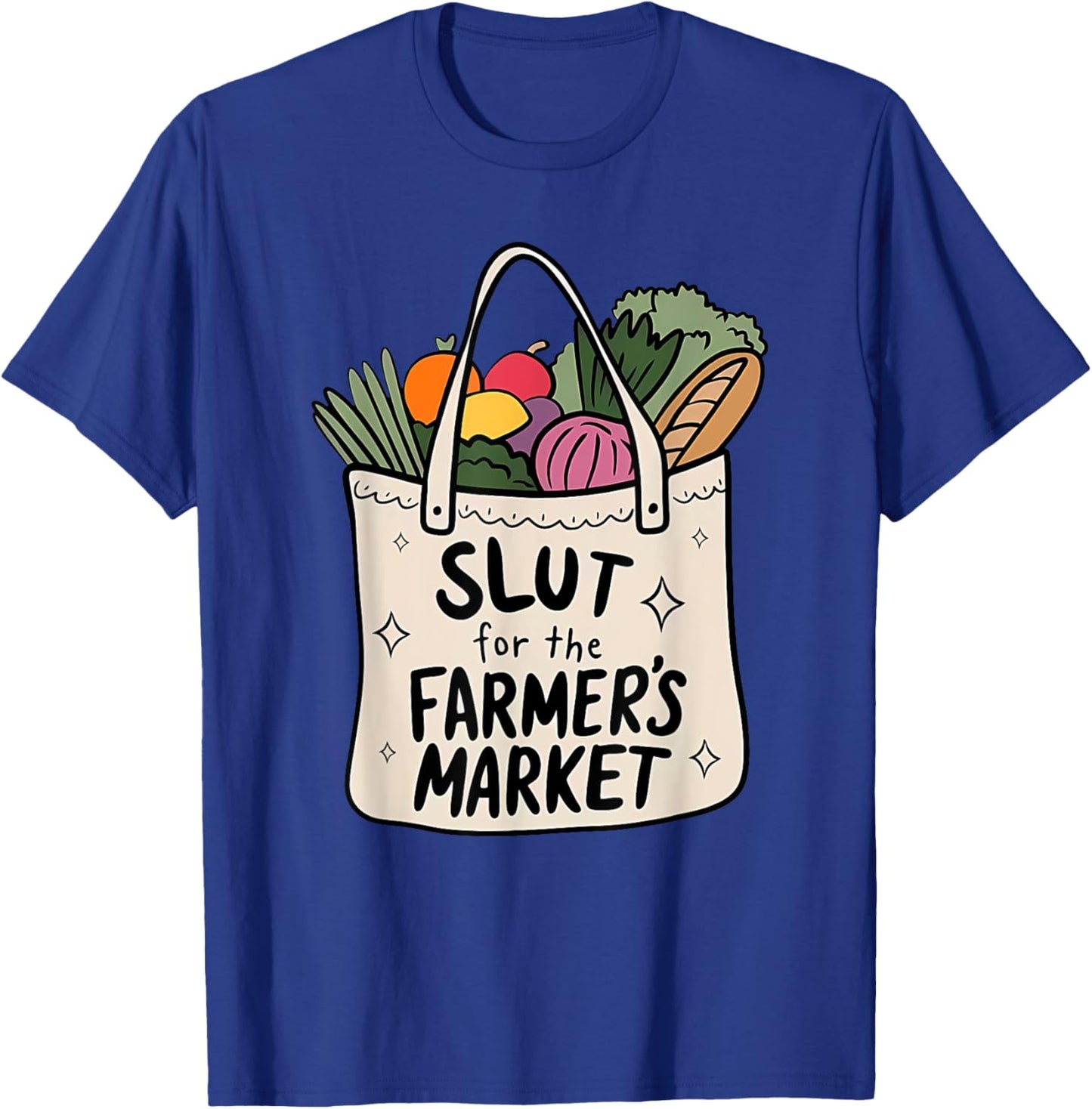 SLUT for the FARMER'S MARKET Funny design T-Shirt - T-Shirt | Royal