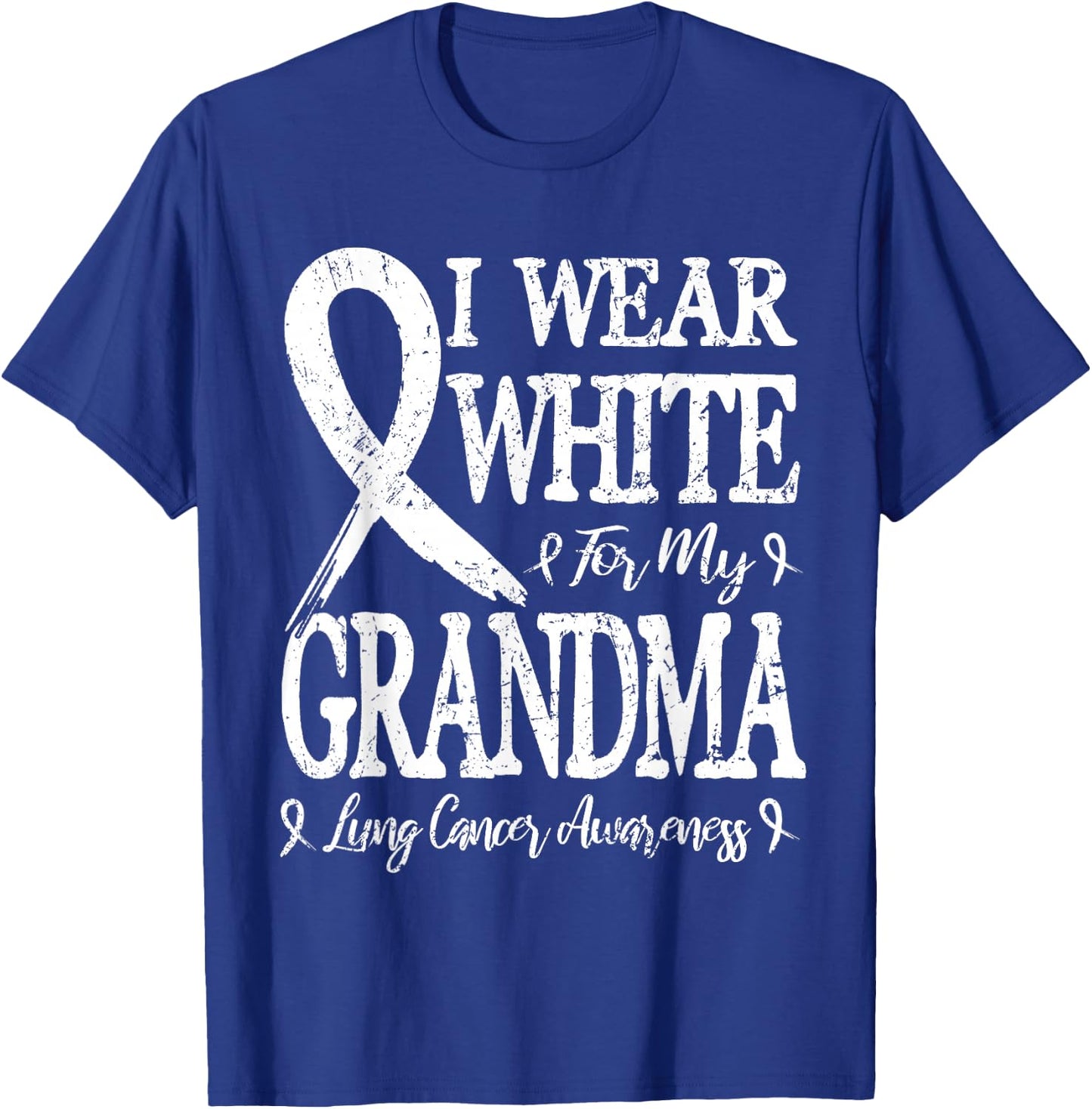I Wear White For My Grandma Lung Cancer T-Shirt - T-Shirt | Royal