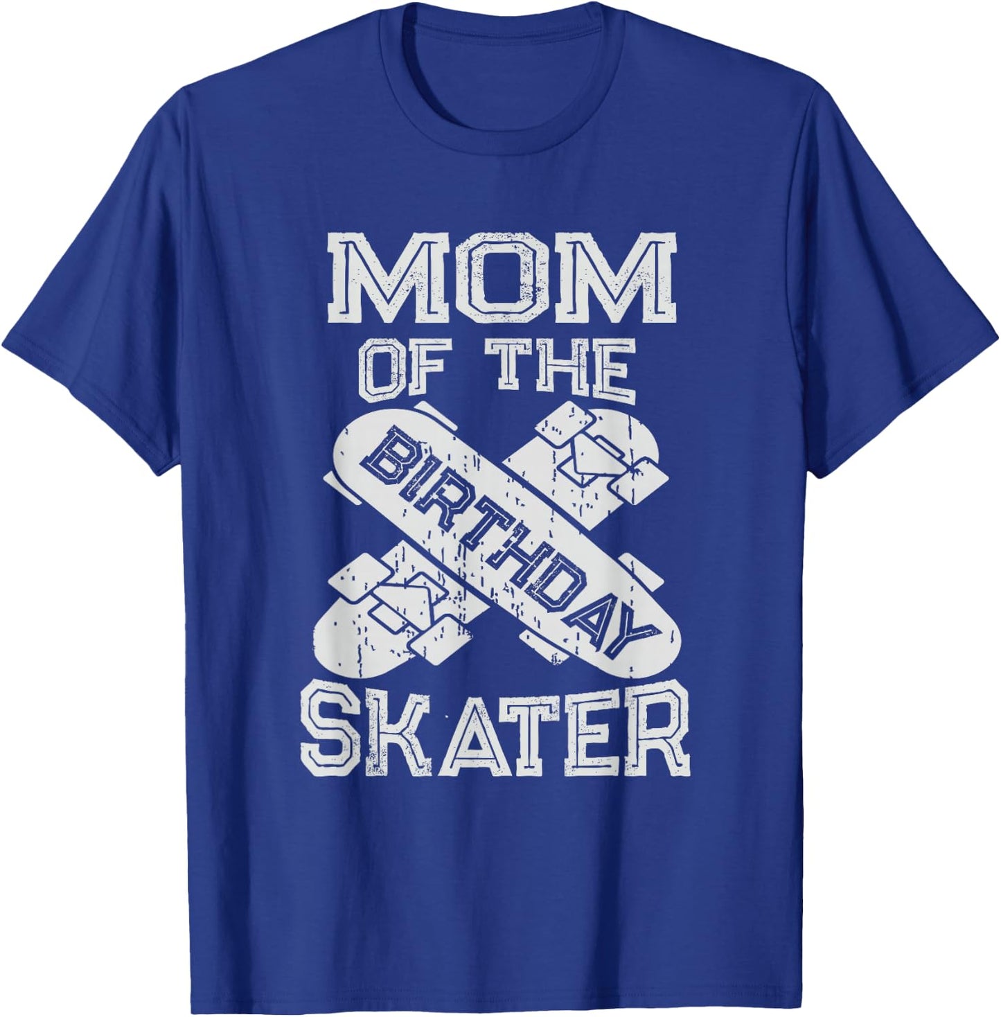 Mom The Birthday Skater Boy And Girl B-day Party T-Shirt - T-Shirt | Royal