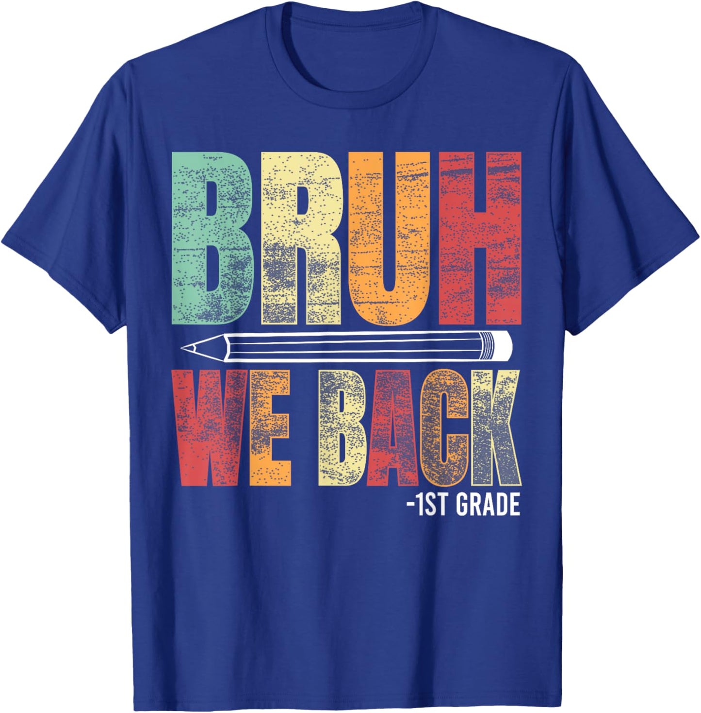 Vintage Bruh We Back 1st Grade Kids Teachers Back To School T-Shirt - T-Shirt | Royal