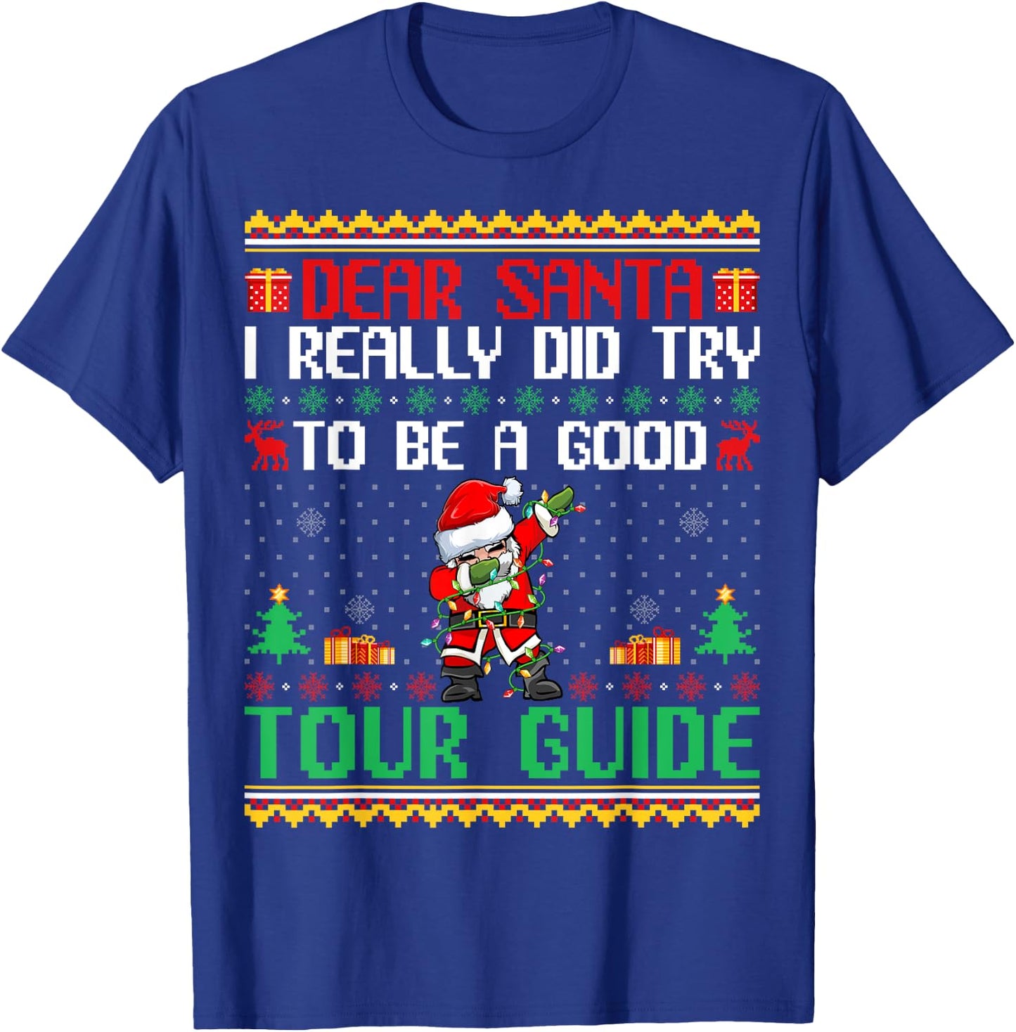 Santa Try to Be a Good Tour Guide - Funny Christmas T-Shirt - T-Shirt | Royal