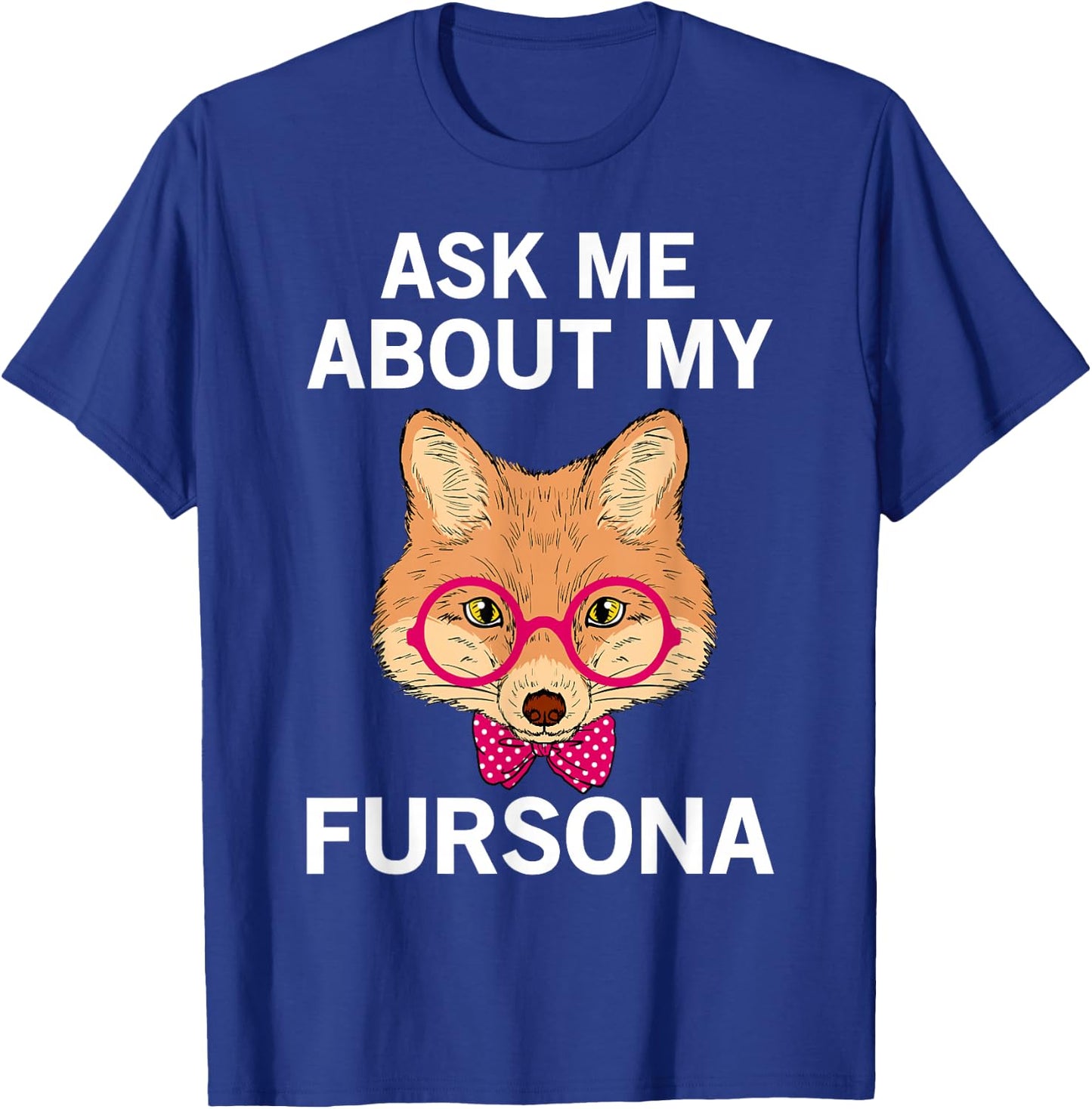 Furry Fandom Furries Fox Ask Me About My Fursona T-Shirt - T-Shirt | Royal