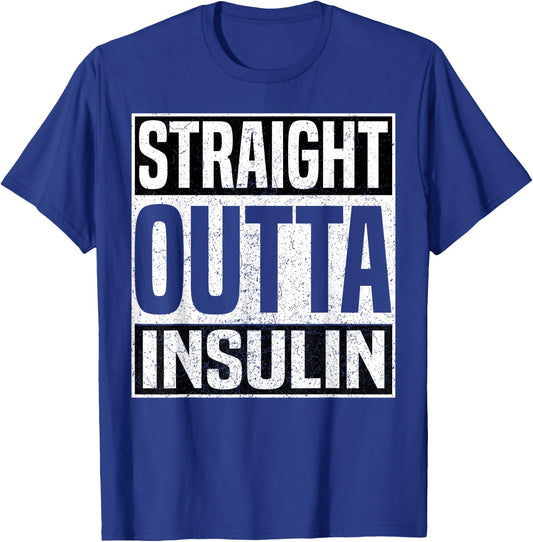 Straight Outta Insulin Funny Diabetes Awareness Diabetic T-Shirt - T-Shirt | Royal