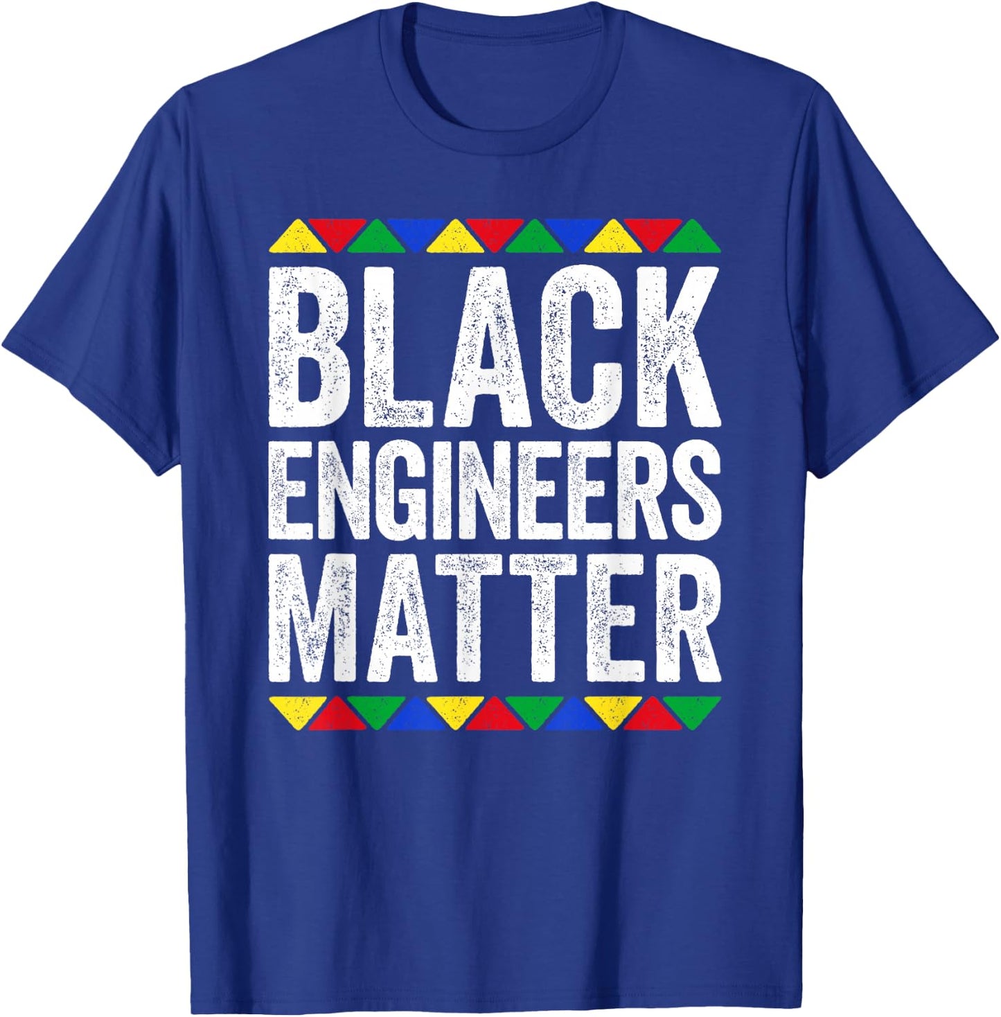 Black Engineers Matter Shirt Black History Month T-Shirt - T-Shirt | Royal