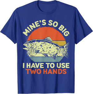 Funny Fishing Mine's Big Use Two Hands Bass Fish Dad T-Shirt - T-Shirt | Royal