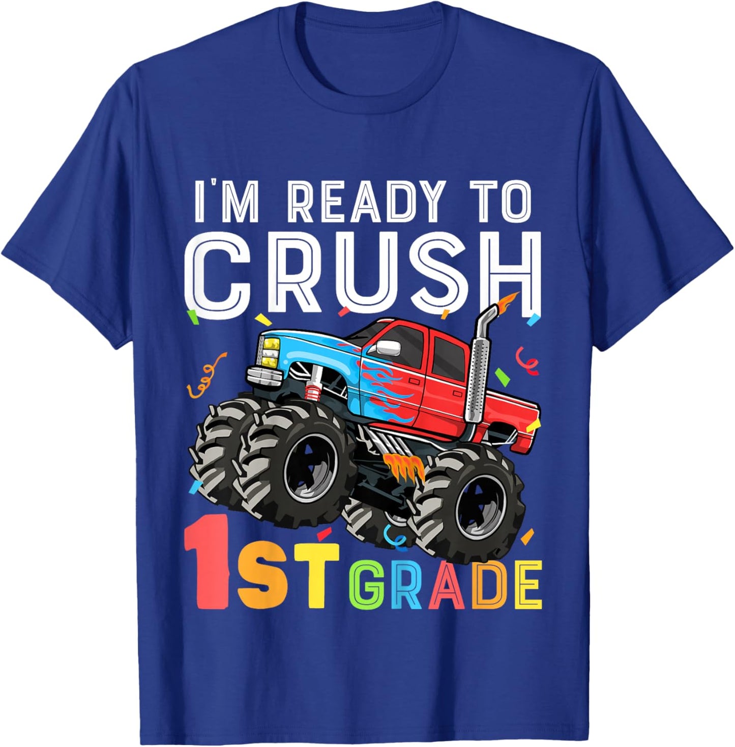 Kids I'm Ready To Crush 1st Grade First Day of First Grade Boys T-Shirt - T-Shirt | Royal