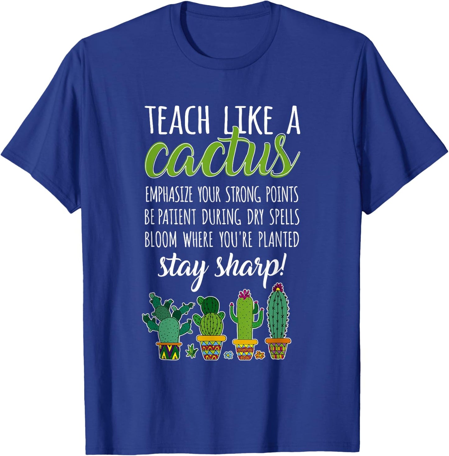 Teacher Pun Gardening Succulent Teach Like A Cactus T-Shirt - T-Shirt | Royal