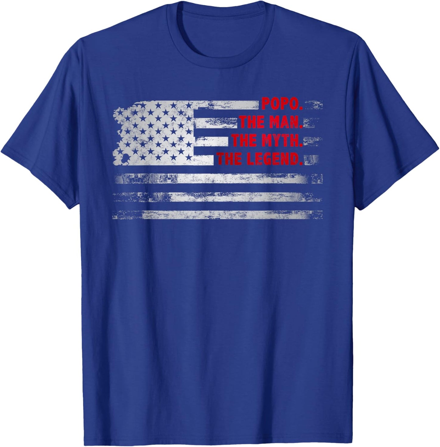 Popo The Man Myth Legend USA flag Father’s day Gift Popo T-Shirt - T-Shirt | Royal