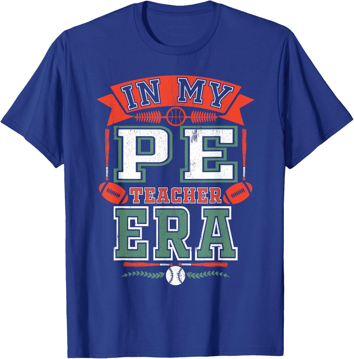 In My P.E. Teacher Era Back to School Gym Teachers Day Men Women T-Shirt - T-Shirt | Royal