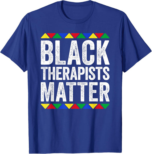 Black Therapists Matter Shirt Black History Month T-Shirt - T-Shirt | Royal