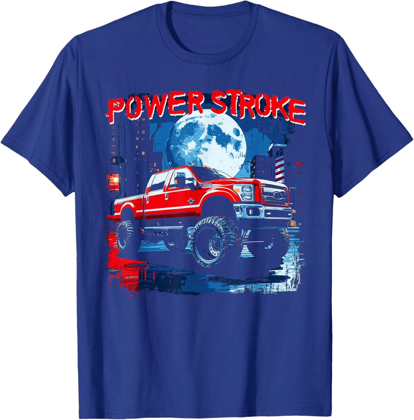 Powerstroke Patriotic Truck American Flag 6.7L Diesel Truck Women Kids Men T-Shirt - T-Shirt | Royal