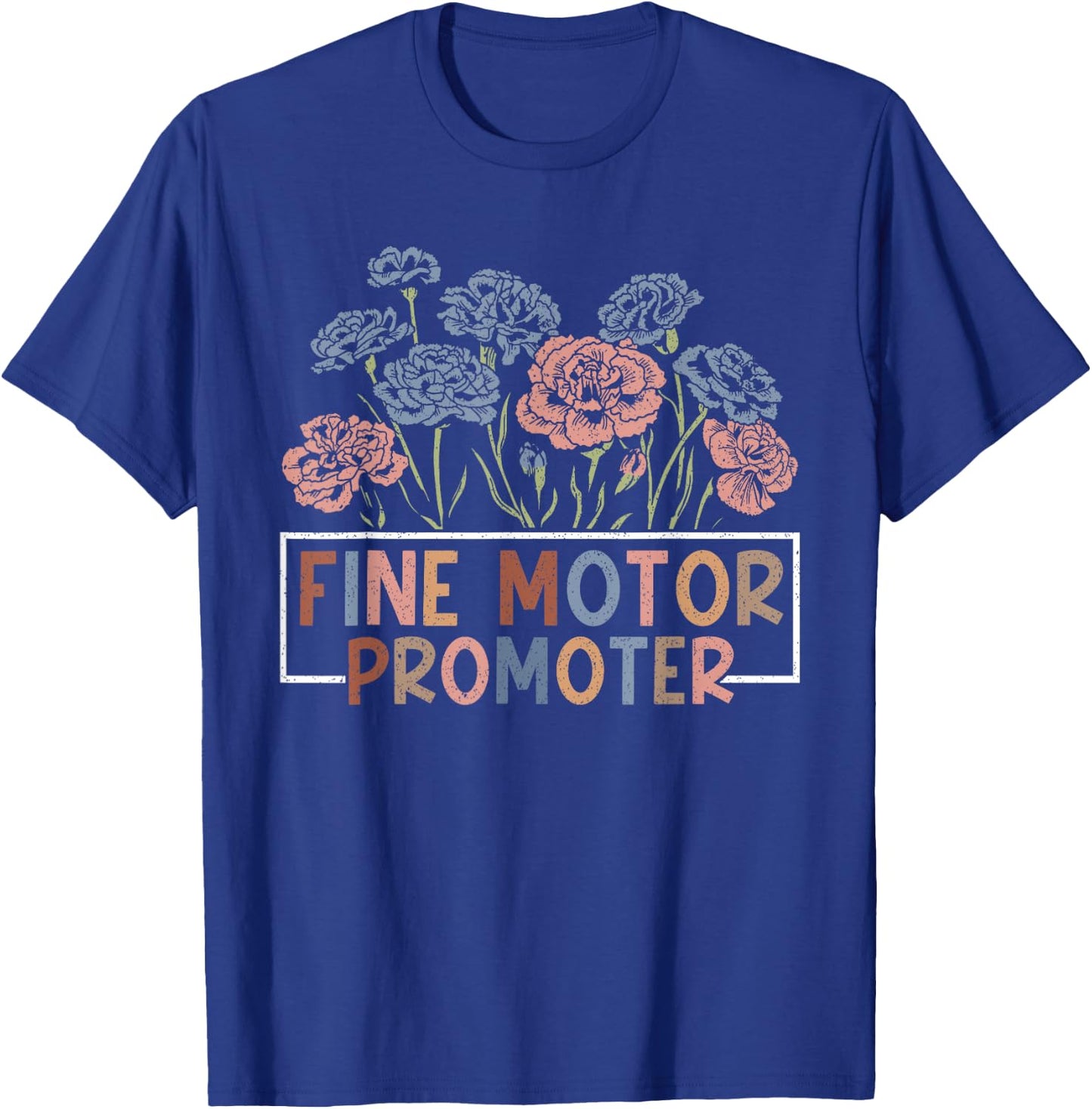 Fine Motor Promoter OT Occupational Therapy Therapist Month T-Shirt - T-Shirt | Royal