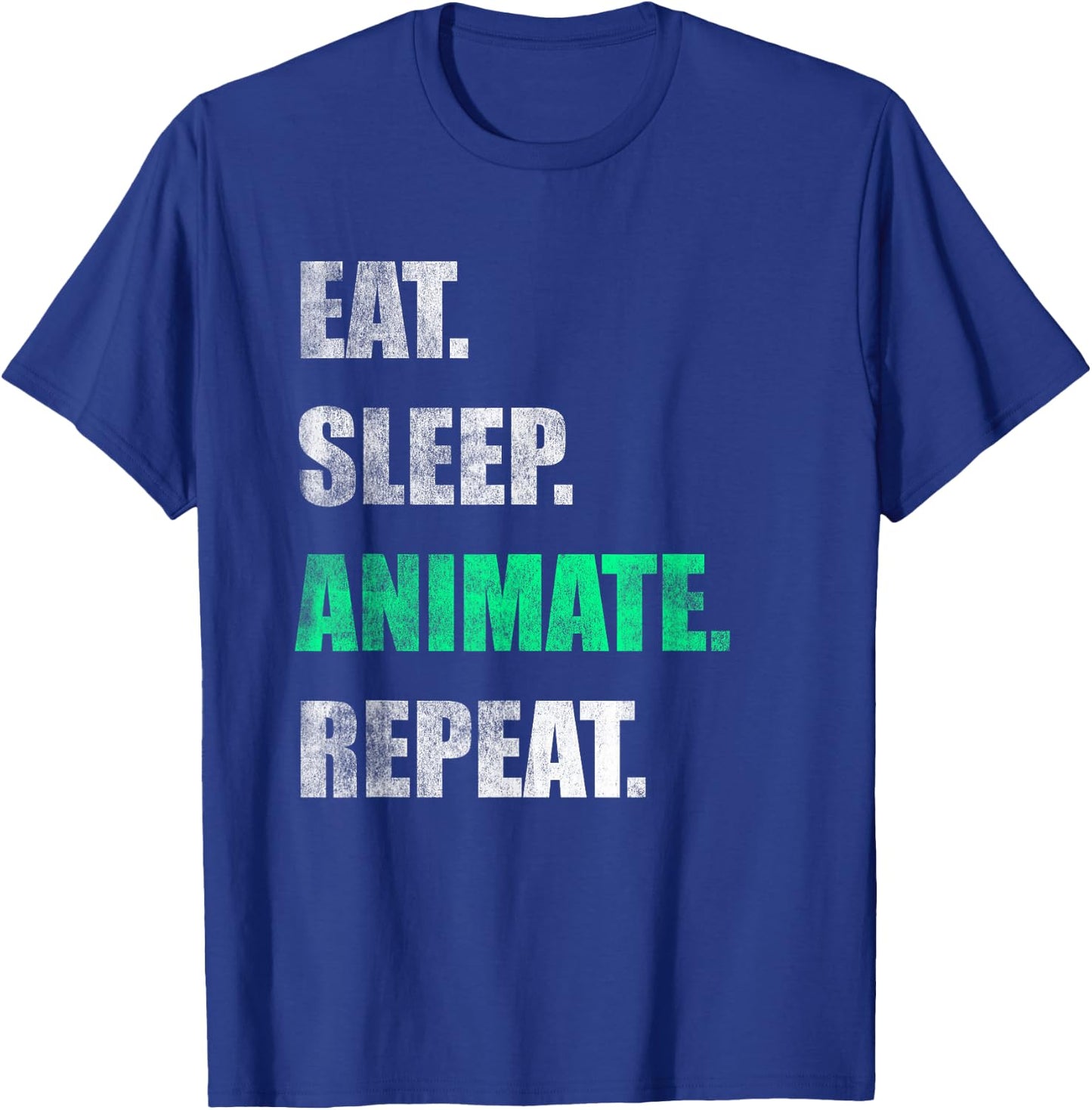 Eat Sleep Animate Repeat T-Shirt - T-Shirt | Royal