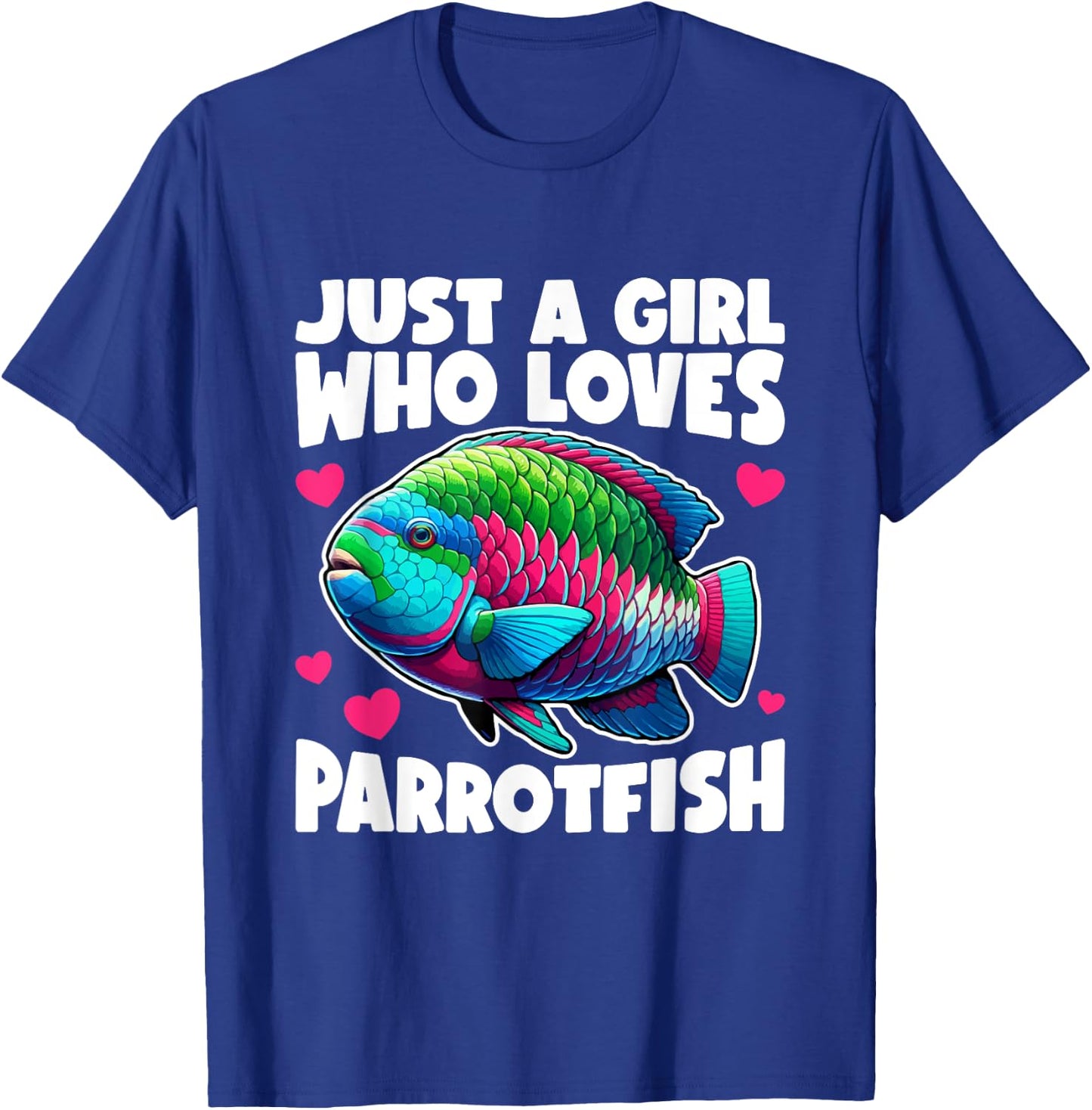 Parrotfish Just A Girl Parrotfish T-Shirt - T-Shirt | Royal