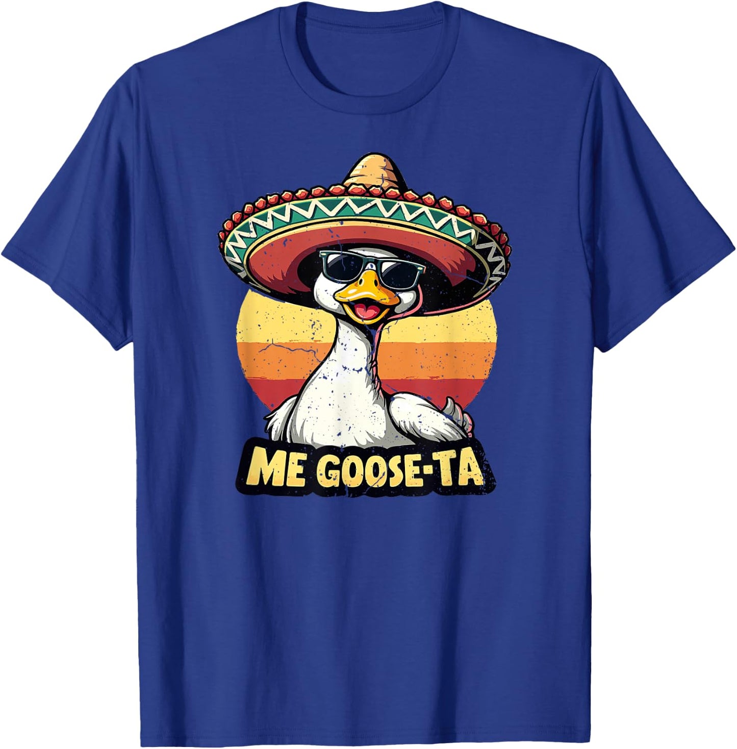 Men Women Funny Me Goose Ta Mexican Goose Pun Spanish Humor T-Shirt - T-Shirt | Royal