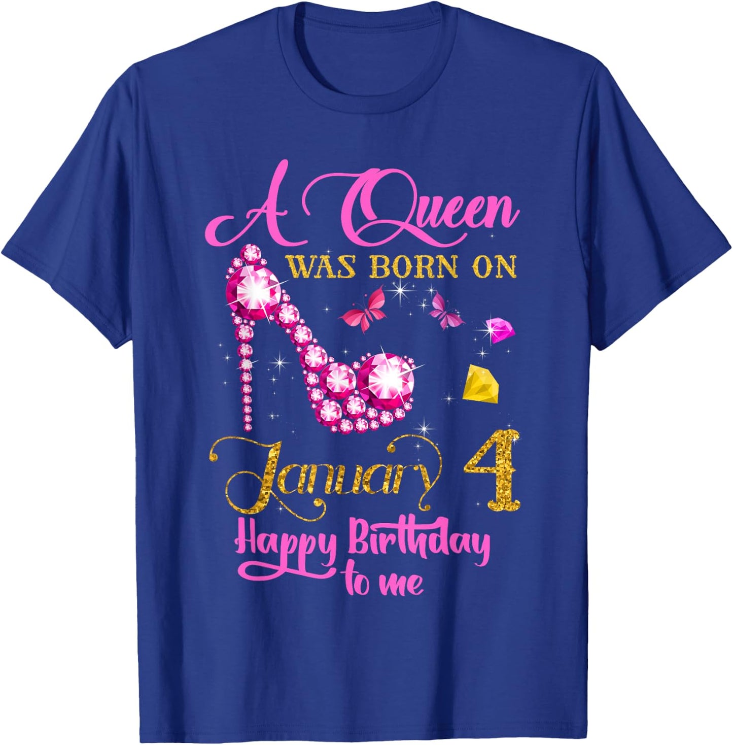 A Queen Was Born on January 4, 4th January Birthday T-Shirt - T-Shirt | Royal