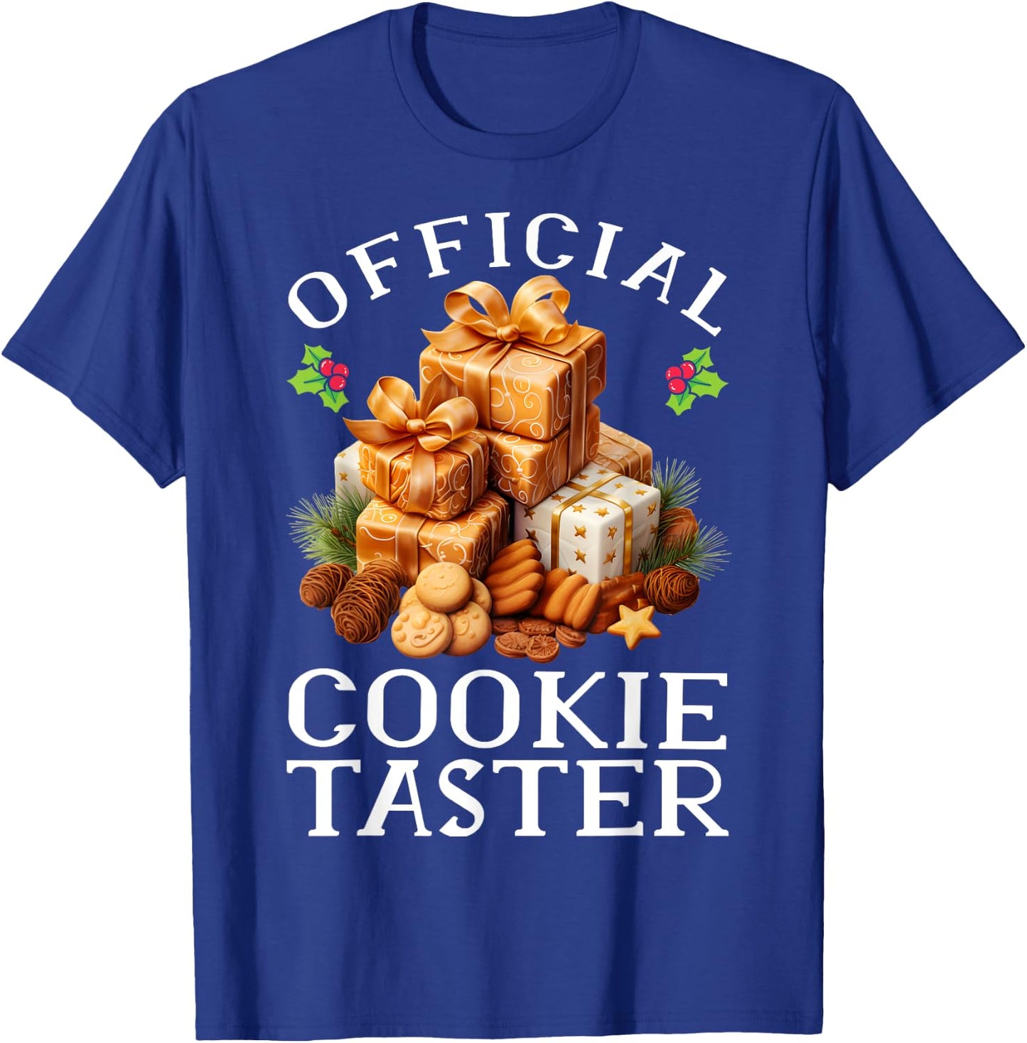 Official Cookie Taster Baking Cookie Baker Cookie lover T-Shirt - T-Shirt | Royal