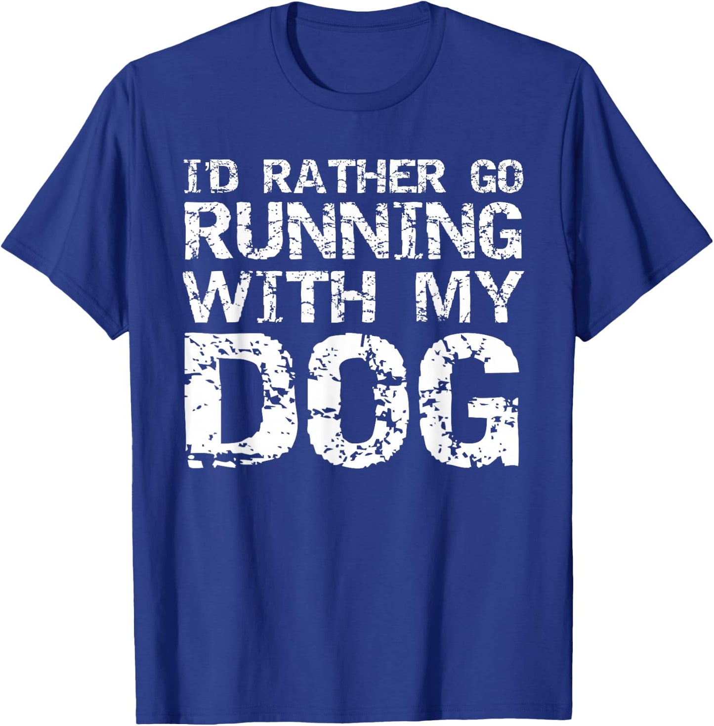 Runner Quote Run Gear Fun I'd Rather Go Running with My Dog T-Shirt - T-Shirt | Royal