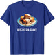 Biscuits & Gravy T-Shirt - T-Shirt | Royal