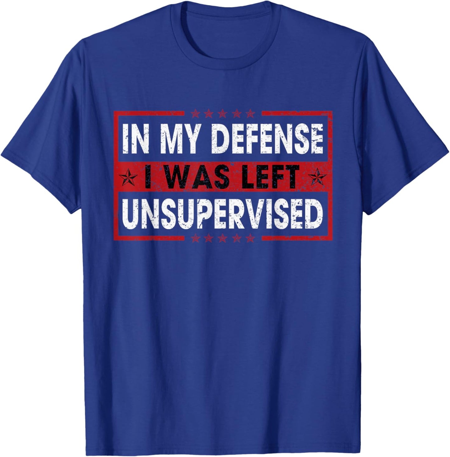 Funny Saying In My Defense I Was Left Unsupervised Retro T-Shirt - T-Shirt | Royal