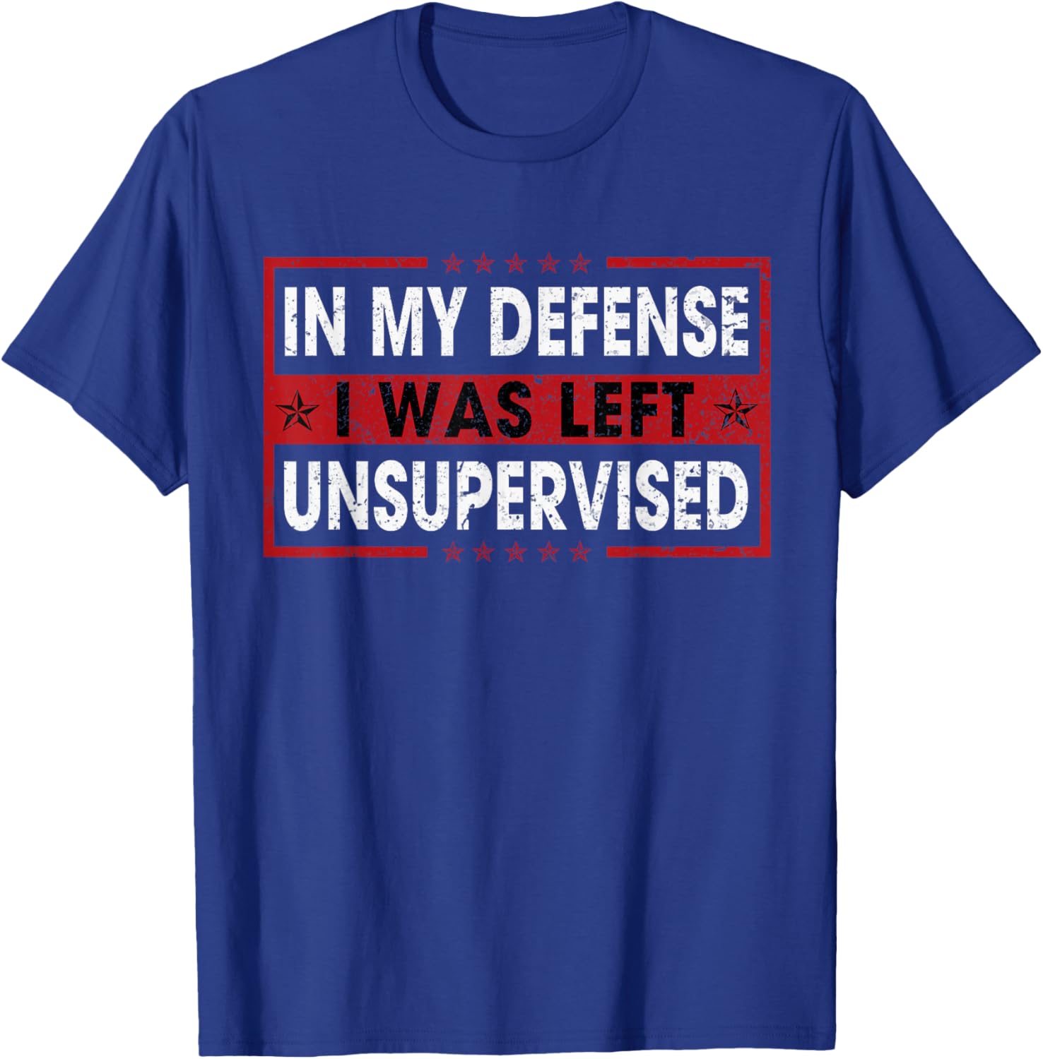 Funny Saying In My Defense I Was Left Unsupervised Retro T-Shirt - T-Shirt | Royal