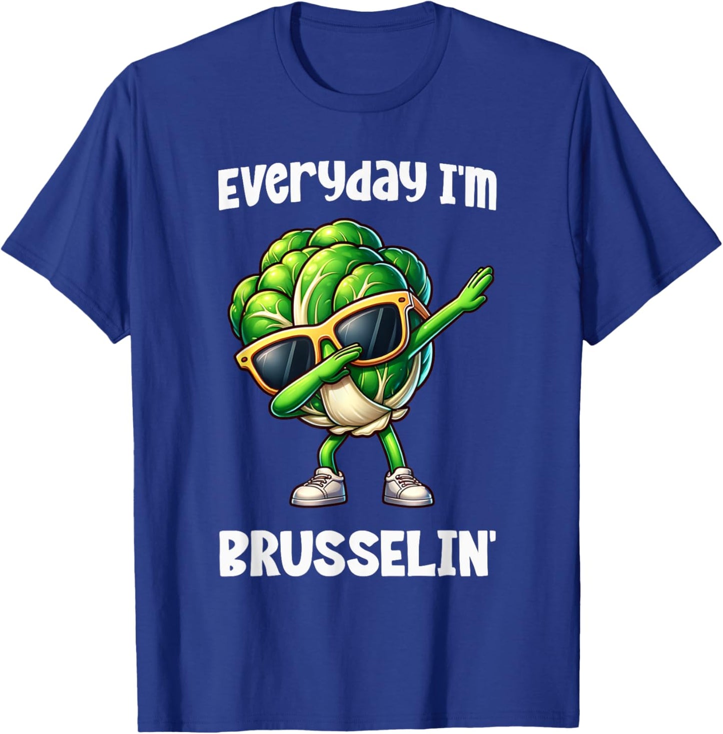 Everyday I'm Brusselin Dabbing Brussel Sprout Funny Vegan T-Shirt - T-Shirt | Royal