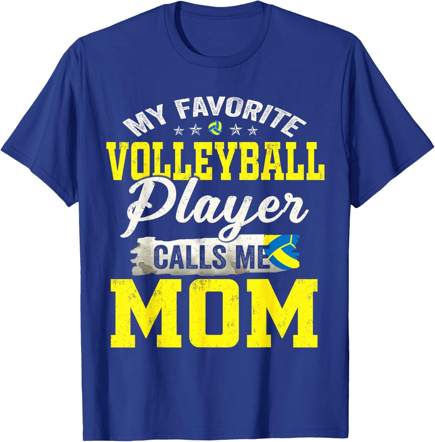 My Favorite Volleyball Player Calls Me Mom T-Shirt - T-Shirt | Royal