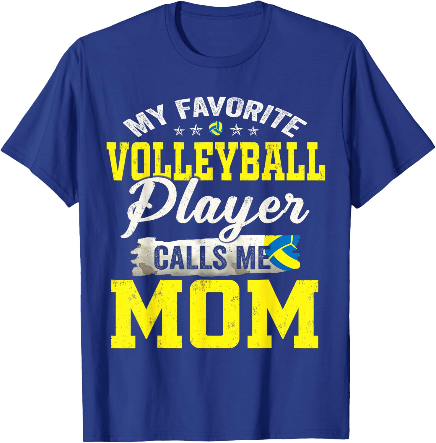My Favorite Volleyball Player Calls Me Mom T-Shirt - T-Shirt | Royal