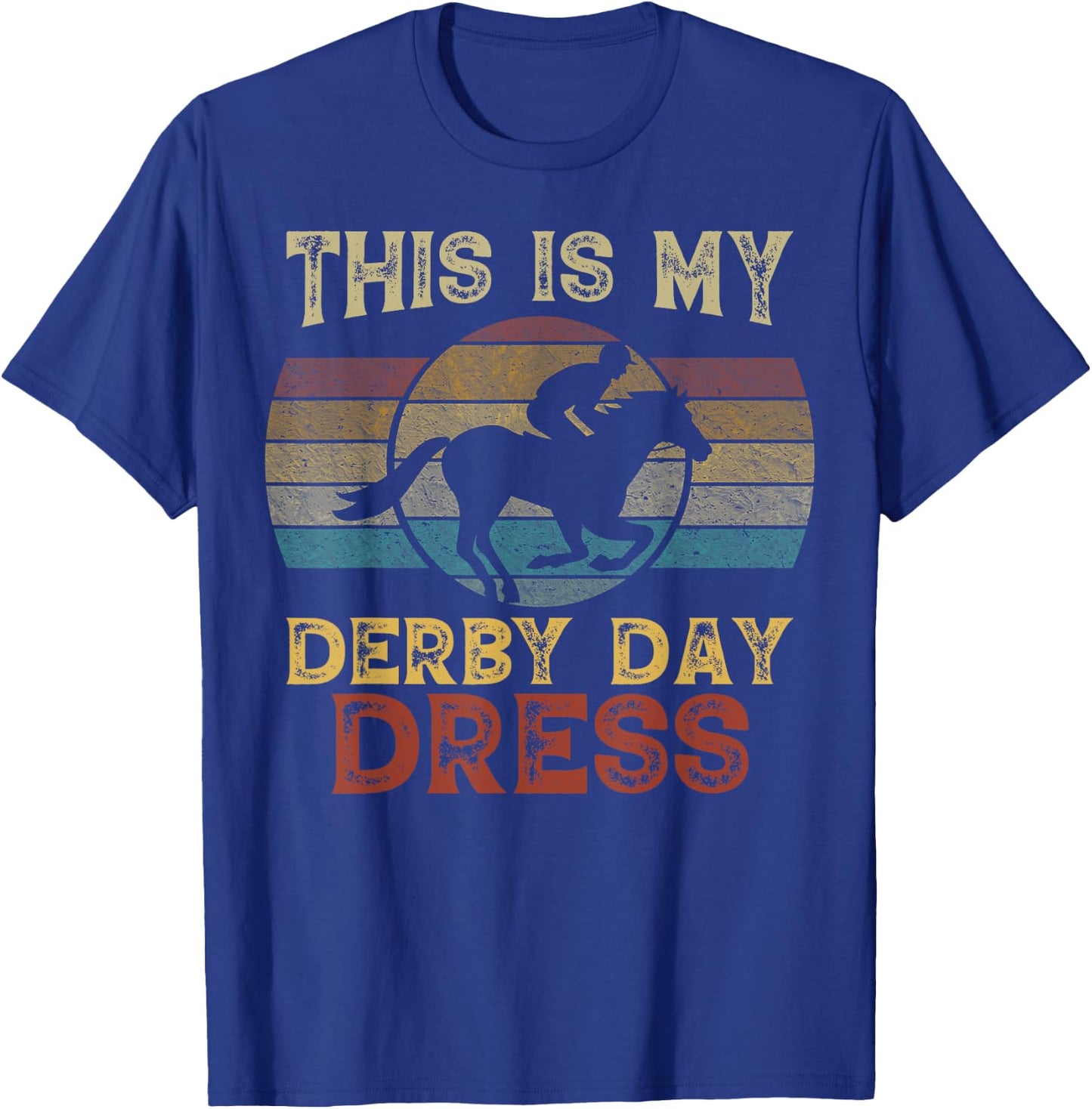 This Is My Derby Day Dress Shirt Horse Racing Men Women T-Shirt - T-Shirt | Royal