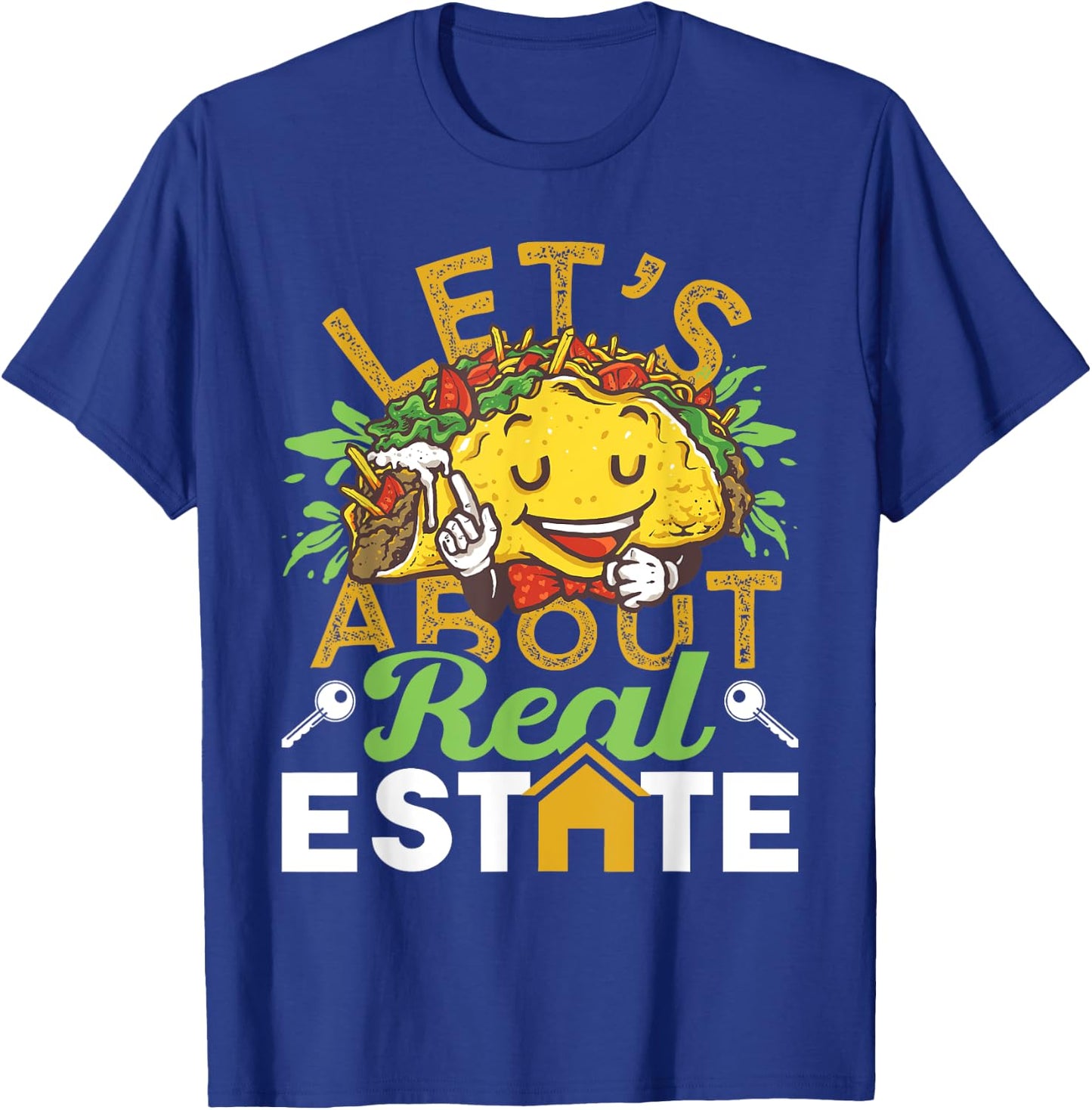Let's Taco About Real Estate - Realtor Real Estate Agent T-Shirt - T-Shirt | Royal