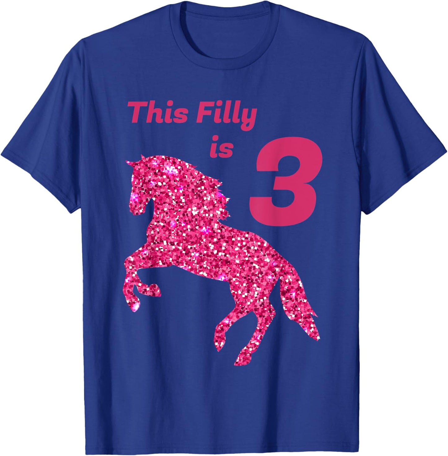 This Filly Is 3 year old | 3rd Birthday Female Horses Gift T-Shirt - T-Shirt | Royal