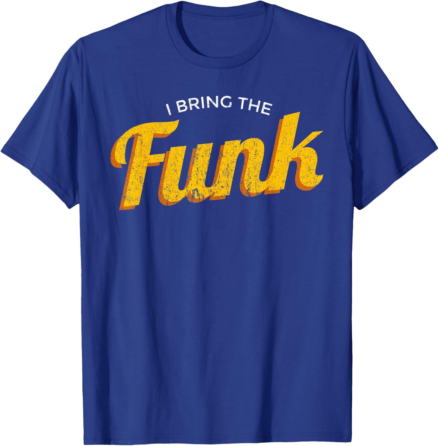 Funy "I bring the funk" - funk jazz soul vinyl music T-Shirt - T-Shirt | Royal