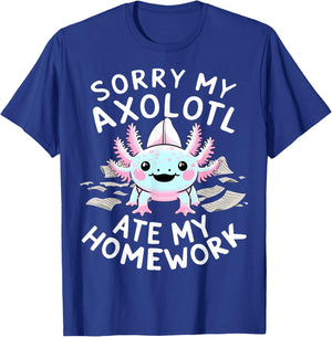 Sorry My Axolotl Ate My Homework Kawaii Axolotl T-Shirt - T-Shirt | Royal