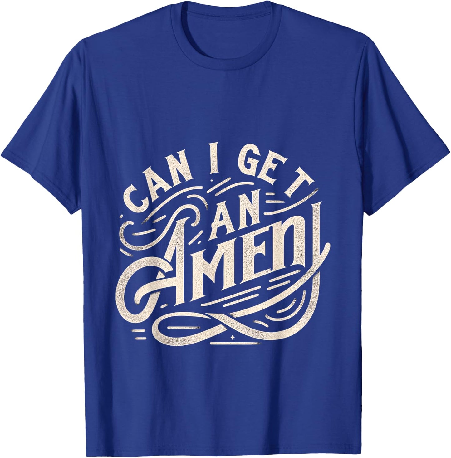 Can I Get An Amen T-Shirt - T-Shirt | Royal