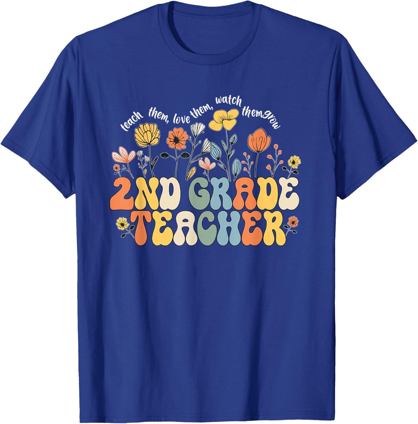 2nd Second Grade Teacher Appreciation Teaching Wildflowers T-Shirt - T-Shirt | Royal