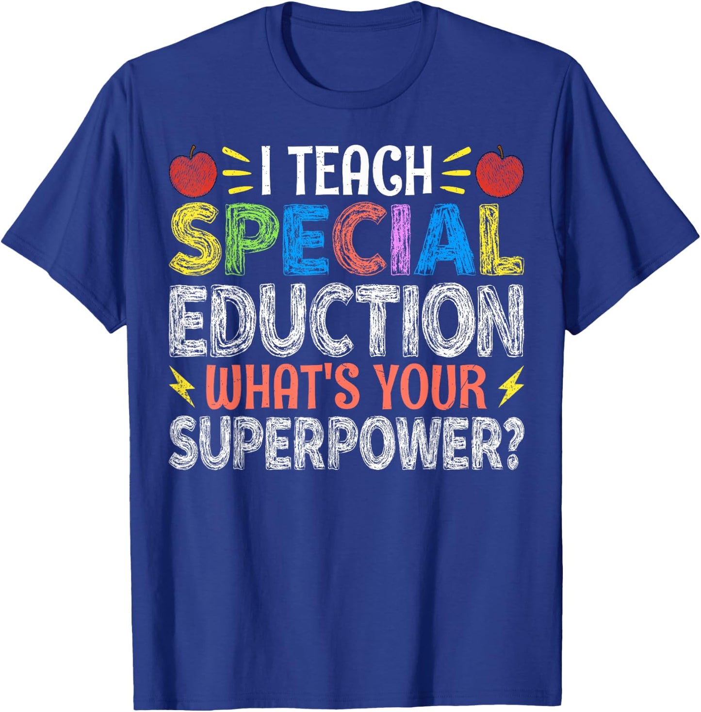 I Teach Special Education - SPED Special Education Teacher Women T-Shirt - T-Shirt | Royal