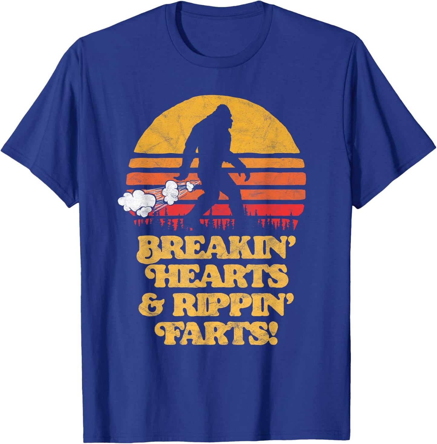 Sasquatch Breakin Hearts & Rippin Farts! Funny Bigfoot Sun T-Shirt - T-Shirt | Royal