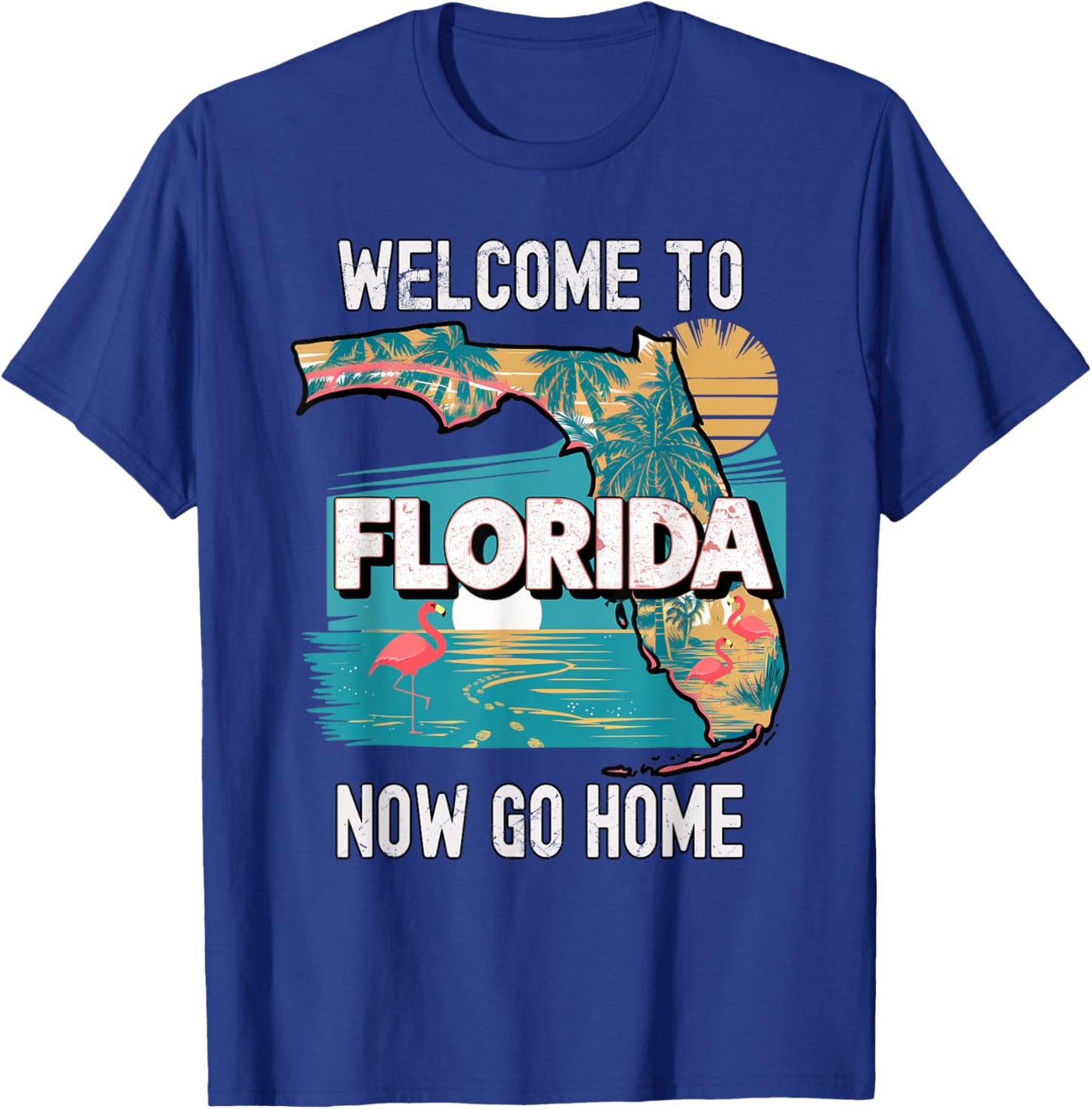 Funny Welcome To Florida Retro Design, Funny Florida T-Shirt - T-Shirt | Royal