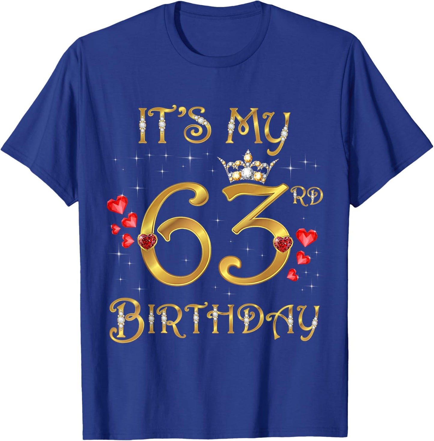 It's My 63rd Birthday, 63 Years Old, 63rd Birthday Queen T-Shirt - T-Shirt | Royal