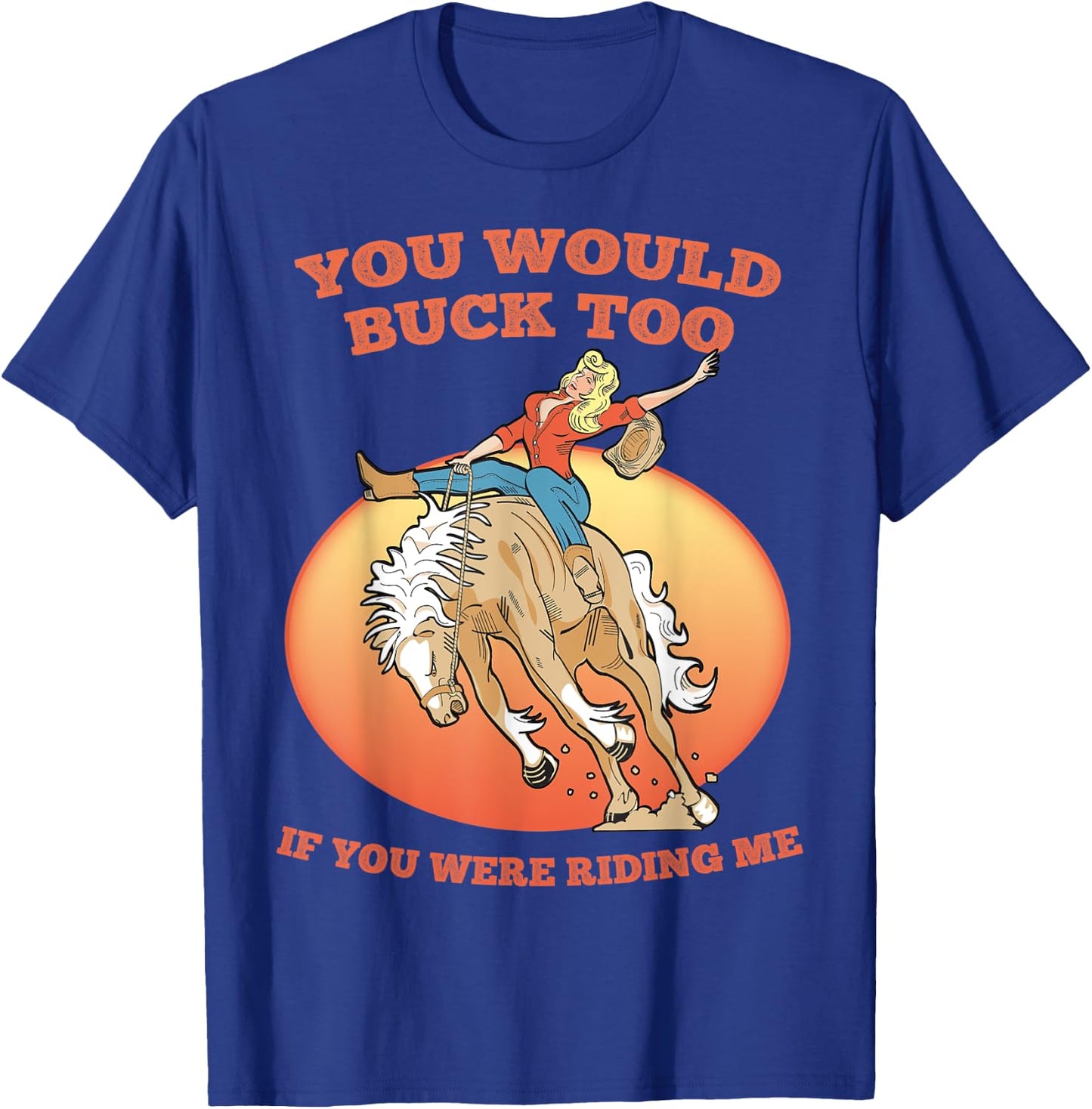 Funny Sexy Cowboy Riding Rodeo Horse Adult Country Western T-Shirt - T-Shirt | Royal
