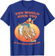 Funny Sexy Cowboy Riding Rodeo Horse Adult Country Western T-Shirt - T-Shirt | Royal