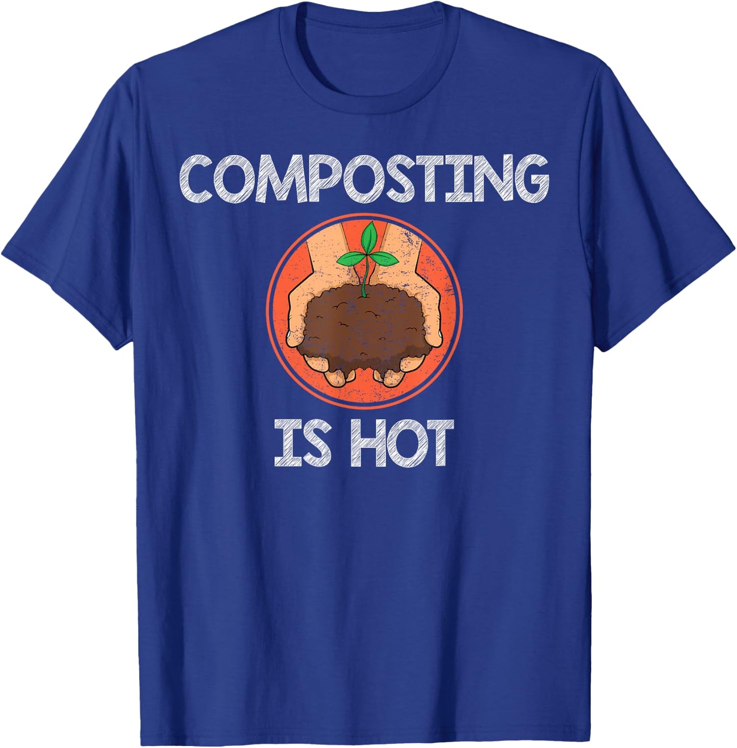 Funny Composting Is Hot Environmental Compost T-Shirt - T-Shirt | Royal