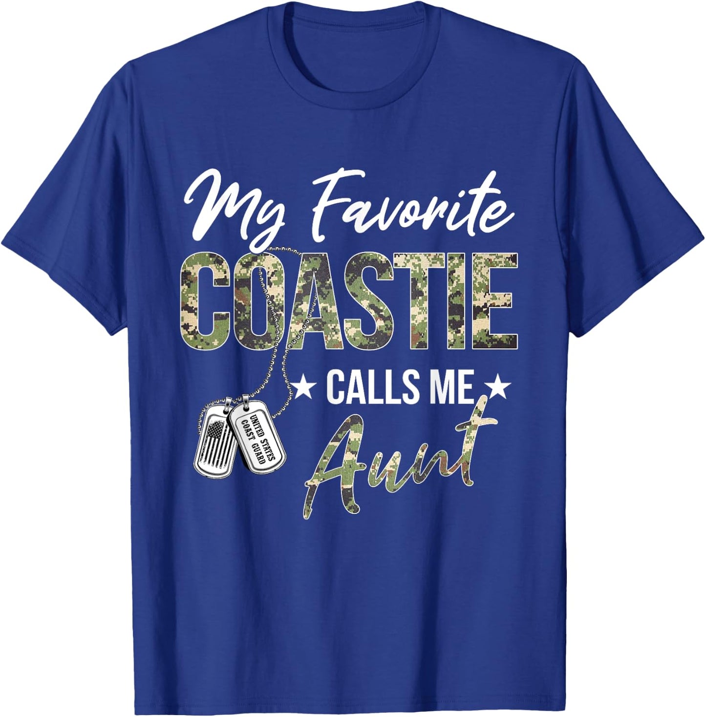 My Favorite Coastie Calls Me Aunt Proud US Coast Guard Me T-Shirt - T-Shirt | Royal