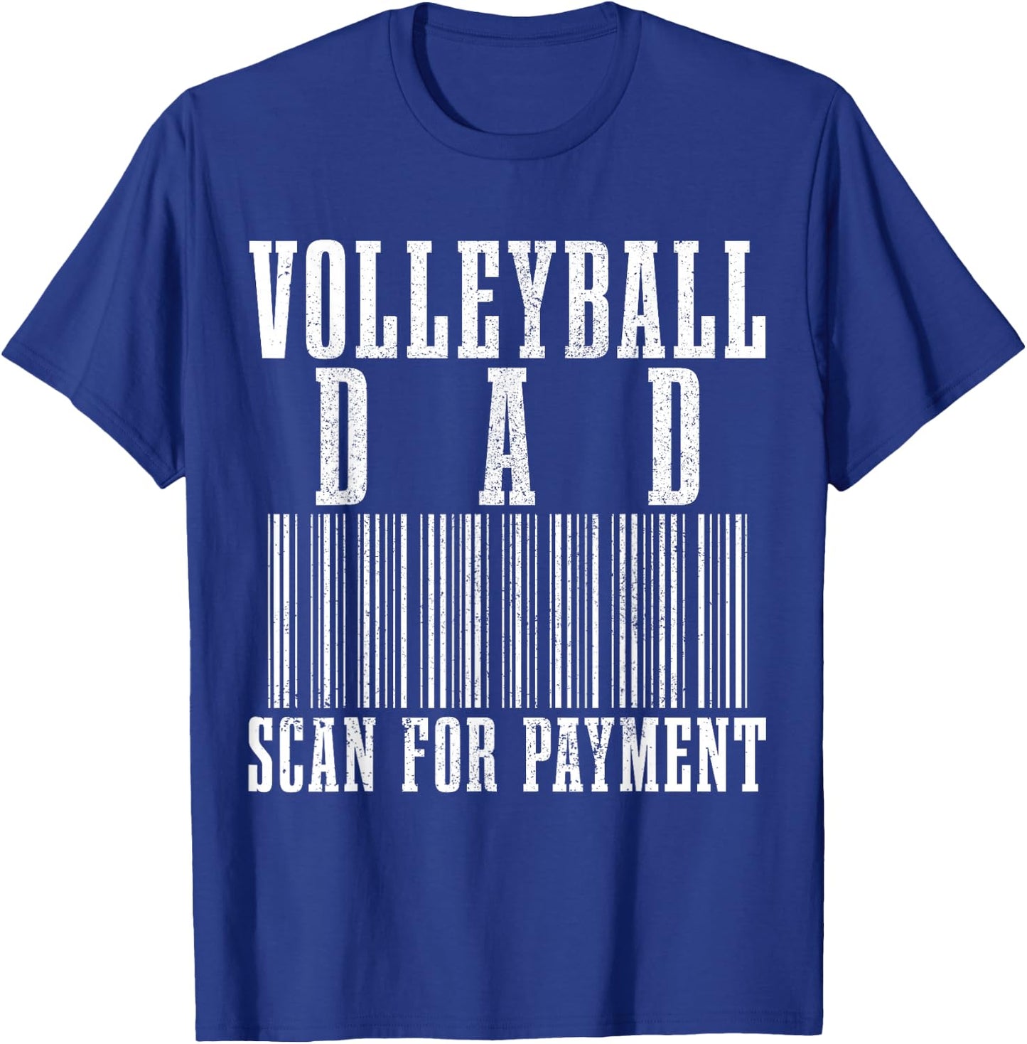 Volleyball Dad Scan For Payment Funny Barcode Father's Day T-Shirt - T-Shirt | Royal
