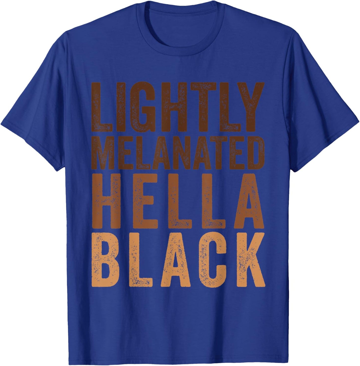 Lightly Melanated Hella Black Apparel African American Pride T-Shirt - T-Shirt | Royal