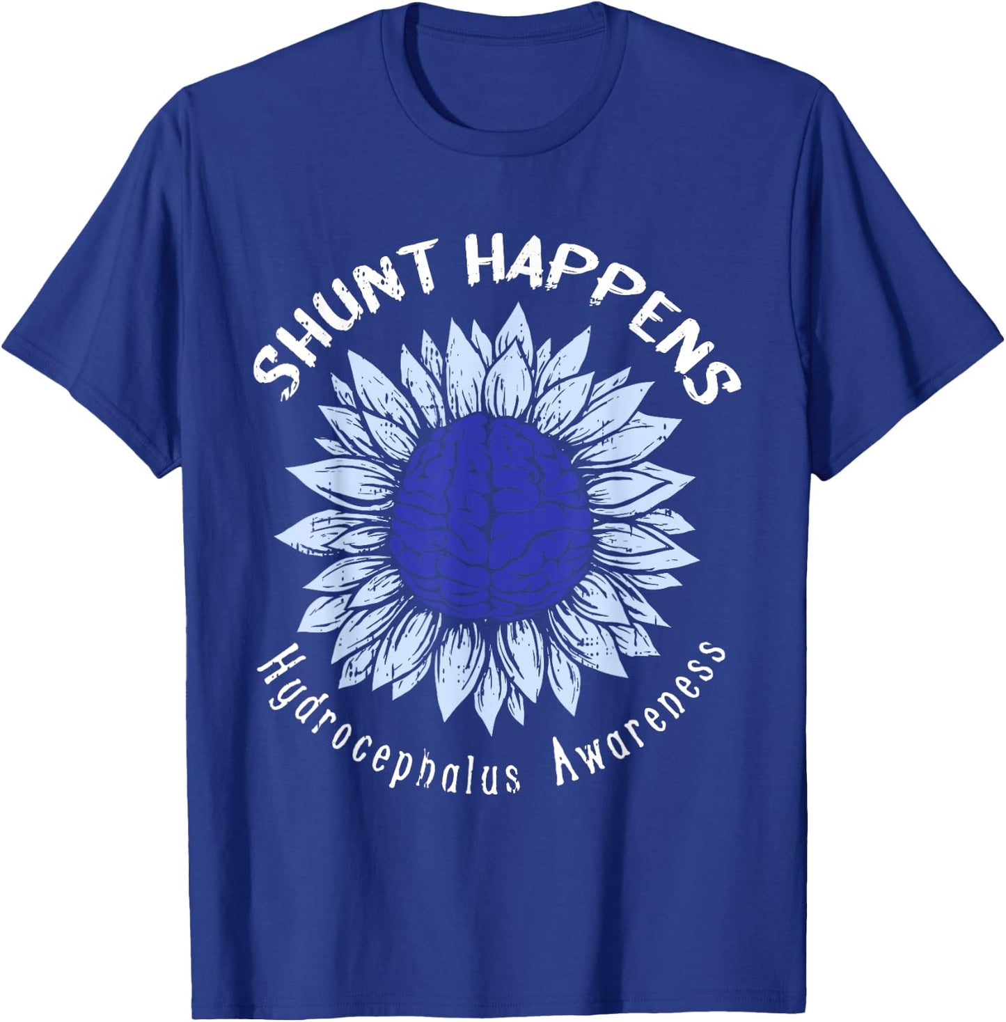 Shunt Happens Hydrocephalus Awareness Hydro Warrior Gifts T-Shirt - T-Shirt | Royal