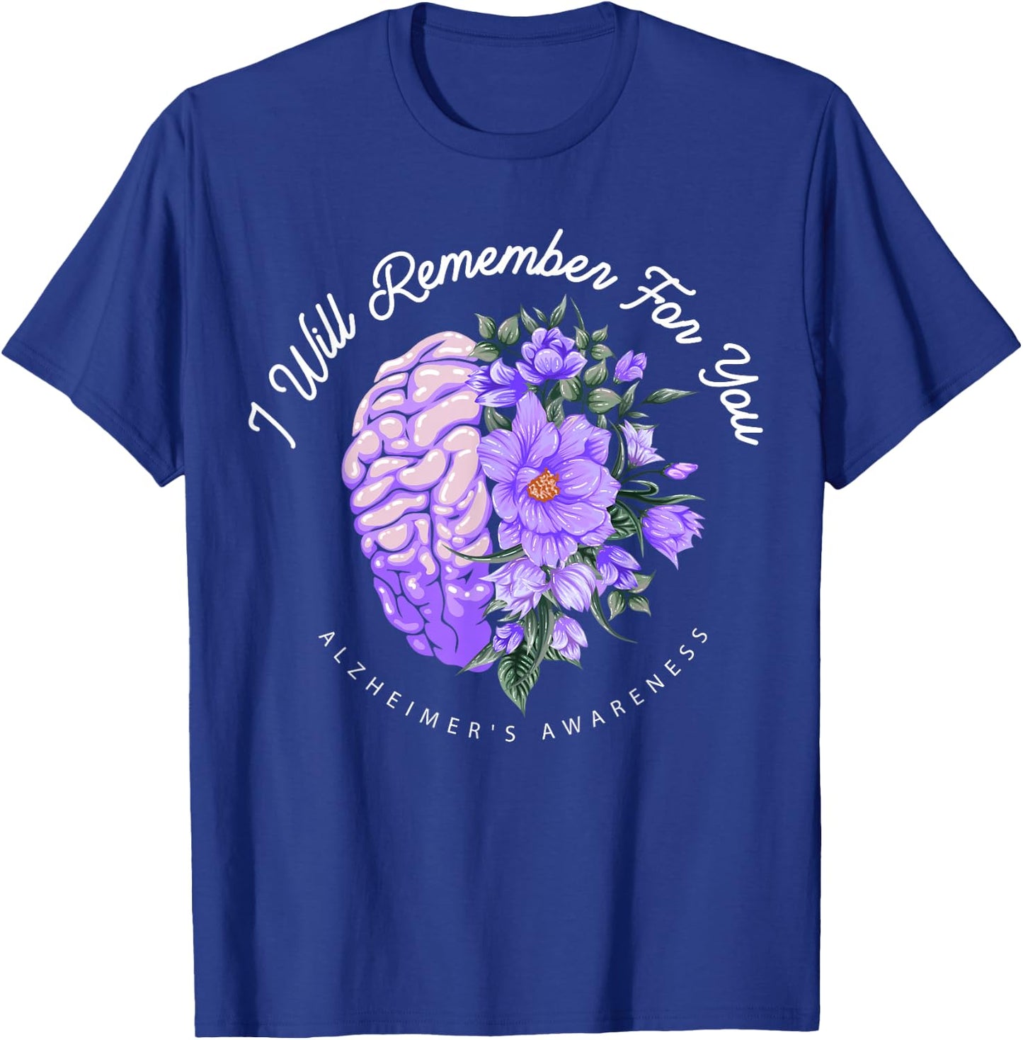 Alzheimer's Awareness I Will Remember For You Brain T-Shirt - T-Shirt | Royal